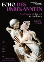 Plakat zur Ausstellung "Echo des Unbekannten. Vom Umgang mit Tod und Vergänglichkeit"